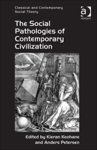 Cover image: The Social Pathologies of Contemporary Civilization 9781409445050