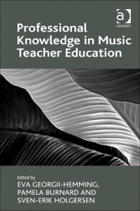 Cover image: Professional Knowledge in Music Teacher Education 9781409441113