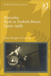 Cover image: Alaturka: Style in Turkish Music (1923–1938) 9781409447412