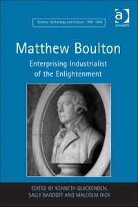 Cover image: Matthew Boulton: Enterprising Industrialist of the Enlightenment 9781409422181