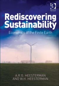 Cover image: Rediscovering Sustainability: Economics of the Finite Earth 9781409444565