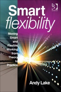 Cover image: Smart Flexibility: Moving Smart and Flexible Working from Theory to Practice 9780566088520