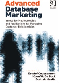 Cover image: Advanced Database Marketing: Innovative Methodologies and Applications for Managing Customer Relationships 9781409444619