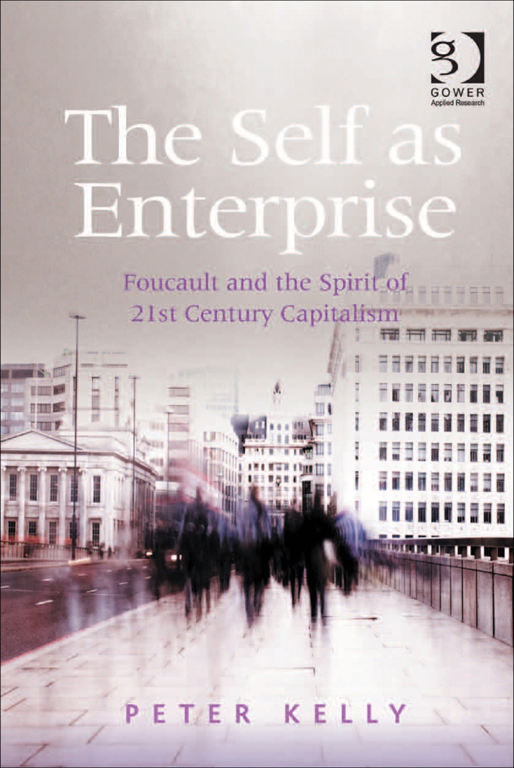 The Self as Enterprise Foucault and the Spirit of 21st Century Capitalism eBook Rental