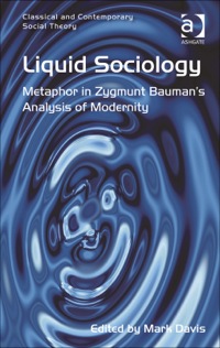 Imagen de portada: Liquid Sociology: Metaphor in Zygmunt Bauman’s Analysis of Modernity 9781409438878