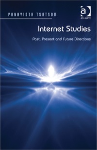 صورة الغلاف: Internet Studies: Past, Present and Future Directions 9781409446415