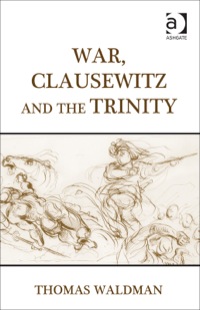 Cover image: War, Clausewitz and the Trinity 9781409451396