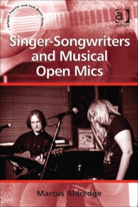 Cover image: Singer-Songwriters and Musical Open Mics 9781409442721