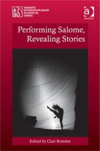 Imagen de portada: Performing Salome, Revealing Stories 9781409445678