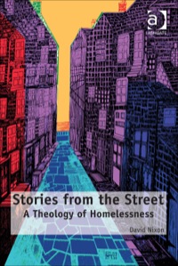 Cover image: Stories from the Street: A Theology of Homelessness 9781409437451