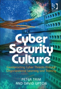 Omslagafbeelding: Cyber Security Culture: Counteracting Cyber Threats through Organizational Learning and Training 9781409456940