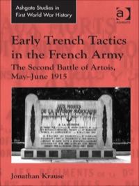 Titelbild: Early Trench Tactics in the French Army: The Second Battle of Artois, May-June 1915 9781409455004
