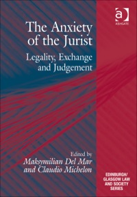 Cover image: The Anxiety of the Jurist: Legality, Exchange and Judgement 9781409449027