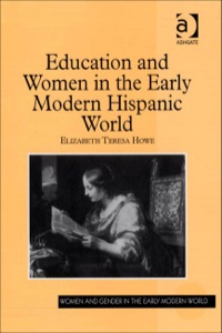 Omslagafbeelding: Education and Women in the Early Modern Hispanic World 9780754660330