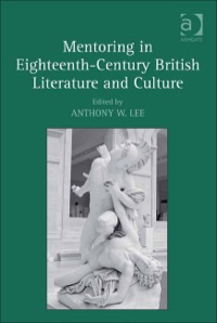 Cover image: Mentoring in Eighteenth-Century British Literature and Culture 9780754669777