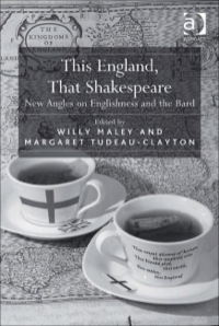 Cover image: This England, That Shakespeare: New Angles on Englishness and the Bard 9780754666028