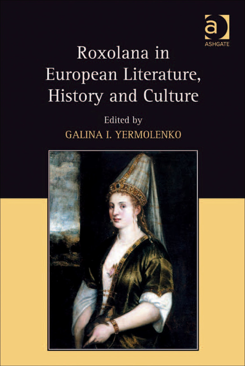 Roxolana in European Literature  History and Culture eBook Rental