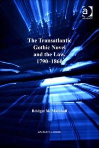 Cover image: The Transatlantic Gothic Novel and the Law, 1790–1860 9780754669951