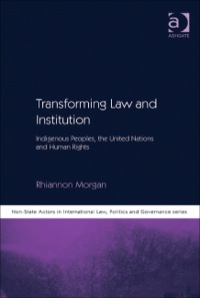 Cover image: Transforming Law and Institution: Indigenous Peoples, the United Nations and Human Rights 9780754674450