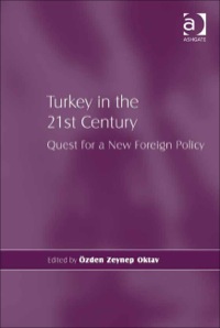 Cover image: Turkey in the 21st Century: Quest for a New Foreign Policy 9781409431848