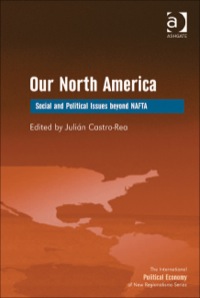 Cover image: Our North America: Social and Political Issues beyond NAFTA 9781409438731