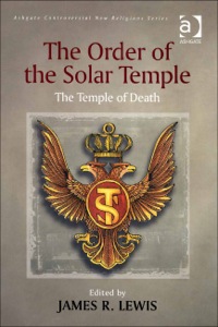 Cover image: The Order of the Solar Temple: The Temple of Death 9780754652854