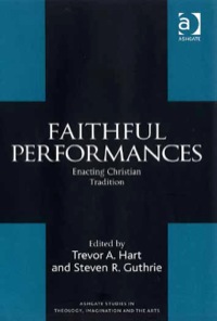 Cover image: Faithful Performances: Enacting Christian Tradition 9780754655251