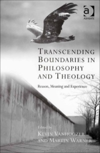 Cover image: Transcending Boundaries in Philosophy and Theology: Reason, Meaning and Experience 9780754653189