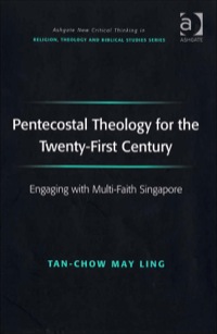 Omslagafbeelding: Pentecostal Theology for the Twenty-First Century: Engaging with Multi-Faith Singapore 9780754657187