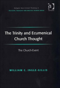 Titelbild: The Trinity and Ecumenical Church Thought: The Church-Event 9780754657422