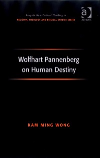 Cover image: Wolfhart Pannenberg on Human Destiny 9780754662204