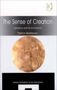 Cover image: The Sense of Creation: Experience and the God Beyond 9780754664260
