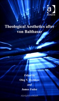 Cover image: Theological Aesthetics after von Balthasar 9780754658344