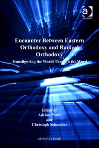 Imagen de portada: Encounter Between Eastern Orthodoxy and Radical Orthodoxy: Transfiguring the World Through the Word 9780754660910