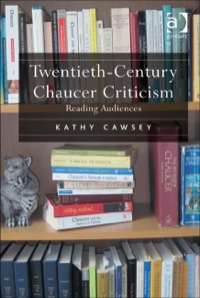 Cover image: Twentieth-Century Chaucer Criticism: Reading Audiences 9781409404781