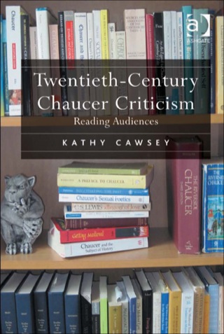 Cover image: Twentieth-Century Chaucer Criticism: Reading Audiences 9781409404781