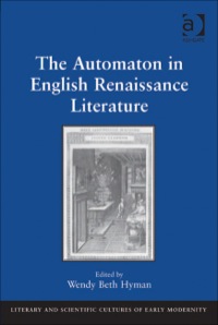 Cover image: The Automaton in English Renaissance Literature 9780754668657