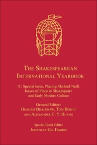 Cover image: The Shakespearean International Yearbook: Volume 11: Special issue, Placing Michael Neill. Issues of Place in Shakespeare and Early Modern Culture 9781409432296