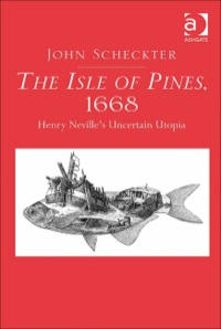 Cover image: The Isle of Pines, 1668: Henry Neville's Uncertain Utopia 9781409435846