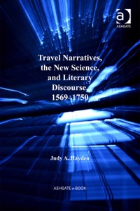 Cover image: Travel Narratives, the New Science, and Literary Discourse, 1569–1750 9781409420422