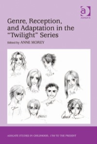Cover image: Genre, Reception, and Adaptation in the 'Twilight' Series 9781409436614