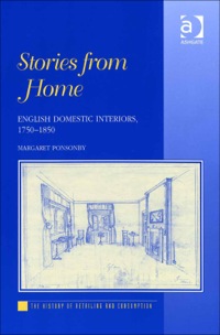 Cover image: Stories from Home: English Domestic Interiors, 1750–1850 9780754652359
