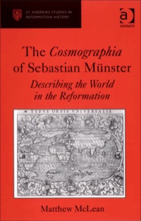 Omslagafbeelding: The Cosmographia of Sebastian Münster: Describing the World in the Reformation 9780754658436