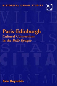 Omslagafbeelding: Paris-Edinburgh: Cultural Connections in the Belle Epoque 9780754634645