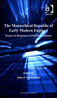 Cover image: The Monarchical Republic of Early Modern England: Essays in Response to Patrick Collinson 9780754654346