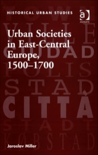 Cover image: Urban Societies in East-Central Europe, 1500–1700 9780754657392
