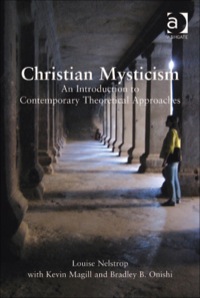 Cover image: Christian Mysticism: An Introduction to Contemporary Theoretical Approaches 9780754669906