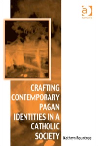 Titelbild: Crafting Contemporary Pagan Identities in a Catholic Society 9780754669739