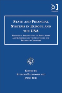 Cover image: State and Financial Systems in Europe and the USA: Historical Perspectives on Regulation and Supervision in the Nineteenth and Twentieth Centuries 9780754665946