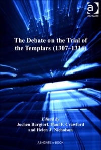 Titelbild: The Debate on the Trial of the Templars (1307–1314) 9780754665700